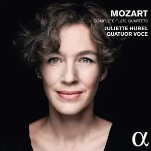 Juliette Hurel, Quatuor Voce - Mozart: Complete Flute Quartets (2015)