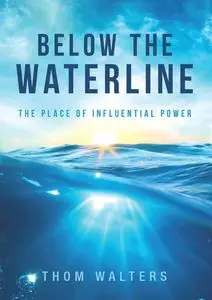 «Below the Waterline» by Thom Walters