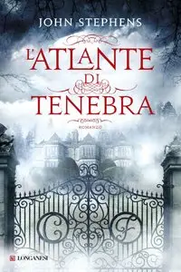John Stephens – L’atlante di tenebra