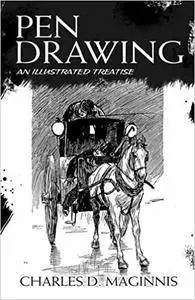 Pen Drawing: An Illustrated Treatise