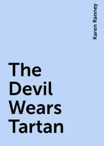 «The Devil Wears Tartan» by Karen Ranney