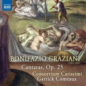 Consortium Carissimi & Garrick Comeaux - Gratiani: Musiche sagre e morali, Op. 25 (2016)