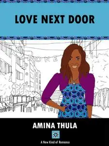 «Love Next Door» by AMINA THULA