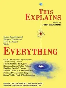 This Explains Everything: Deep, Beautiful, and Elegant Theories of How the World Works (Audiobook)