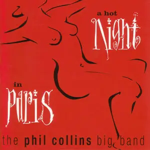 Phil Collins Big Band - A Hot Night In Paris (1999) {Warner}