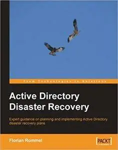 Active Directory Disaster Recovery (Repost)