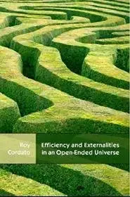 Efficiency and Externalities in an Open-Ended Universe: A Modern Austrian Perspective (LvMI) by Roy Cordato [Repost]