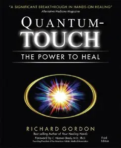 Quantum-Touch: The Power to Heal (repost)