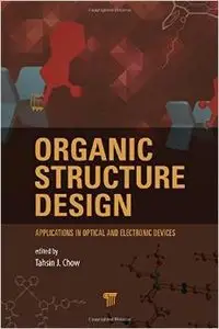 Organic Structures Design: Applications in Optical and Electronic Devices