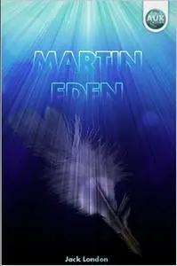 «Martin Eden» by Jack London