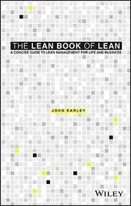 The Lean Book of Lean: A Concise Guide to Lean Management for Life and Business (repost)