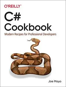 C# Cookbook: Modern Recipes for Professional Developers