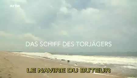 (Arte) Le navire du buteur (2012)