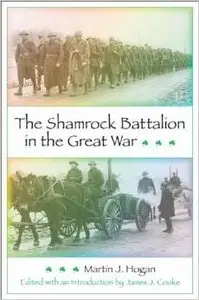 Shamrock Battalion in the Great War by James J. Cooke (Repost)