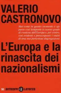 Valerio_Castronovo - L'Europa e la rinascita dei nazionalismi
