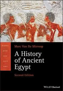 A History of Ancient Egypt, 2nd Edition