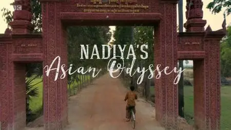 BBC - Nadiya's Asian Odyssey (2018)