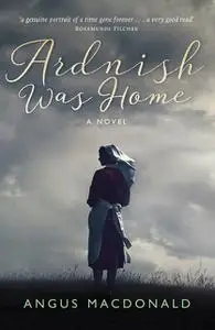 «Ardnish Was Home» by Angus MacDonald