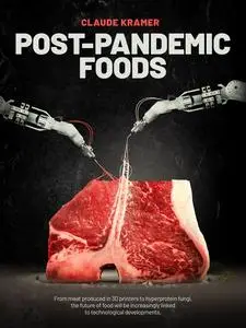 «POST-PANDEMIC FOODS» by Claude Kramer