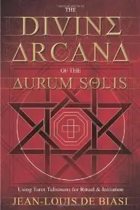 The Divine Arcana of the Aurum Solis: Using Tarot Talismans for Ritual & Initiation