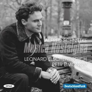 Leonard Elschenbroich & Petr Limonov - Alfred Schnittke: Musica Nostaligica (2017) [Official Digital Download]