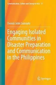 Engaging Isolated Communities in Disaster Preparation and Communication in the Philippines