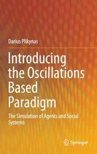 Introducing the Oscillations Based Paradigm