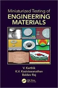 Miniaturized Testing of Engineering Materials (repost)