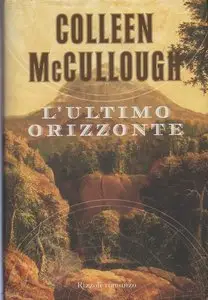 Colleen McCullough - L'ultimo orizzonte