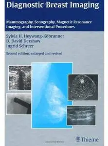 Diagnostic Breast Imaging: Mammography, Sonography, Magnetic Resonance Imaging, and Interventional Procedures (2nd edition)