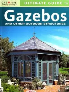 Ultimate Guide to Gazebos & Other Outdoor Structures