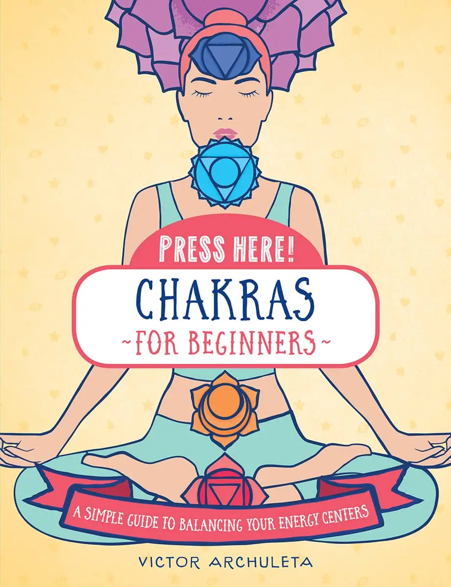 Press Here! Chakras for Beginners: A Simple Guide to Balancing Your Energy Centers (Press Here!)