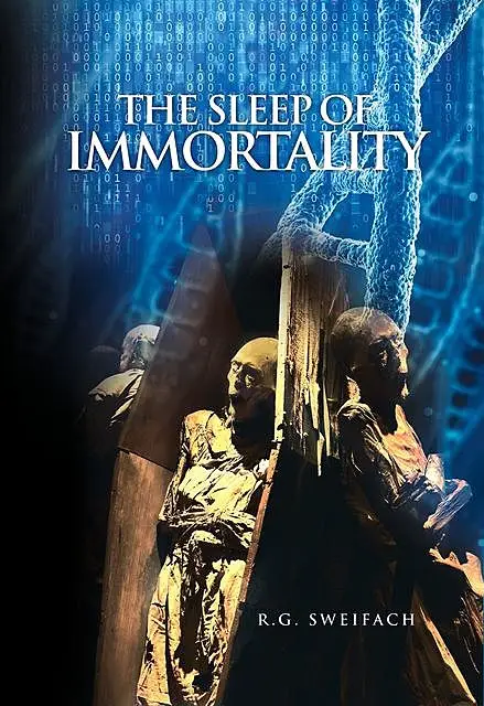 «The Sleep of Immortality» by Robert Sweifach