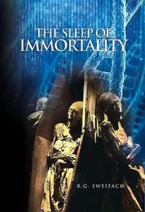 «The Sleep of Immortality» by Robert Sweifach