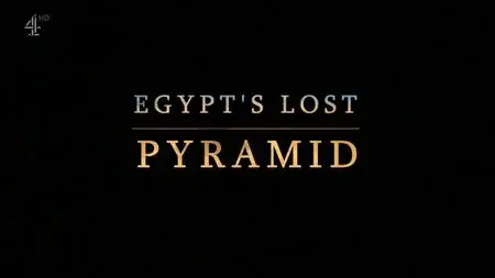 Ch4. - Egypt's Lost Pyramid (2019)