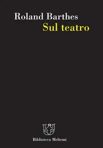 Sul teatro - Roland Barthes