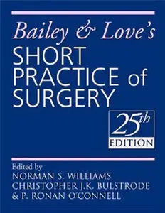 Bailey and Love's Short Practice of Surgery, 25th Edition (Repost)