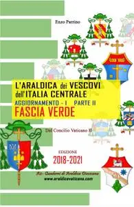 L’Araldica dei Vescovi dell’Italia Centrale – Aggiornamento I – Parte II – Fascia Verde