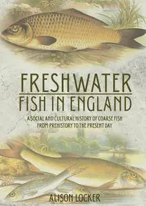 «Freshwater Fish in England» by Alison Locker