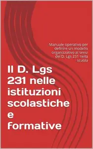 Diomede Blasi - Il D. Lgs 231 nelle istituzioni scolastiche e formative.