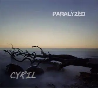 Cyril - Paralyzed (2016) * RE-UP *