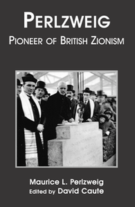 Perlzweig : Champion of British Zionism
