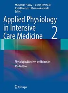 Applied Physiology in Intensive Care Medicine 2: Physiological Reviews and Editorials (Repost)