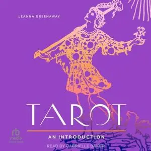 Tarot: An Introduction: Your Plain & Simple Guide to Major & Minor Arcana, Interpreting Cards, and Spreads [Audiobook]