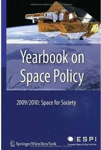 Yearbook on Space Policy 2009/2010: Space for Society