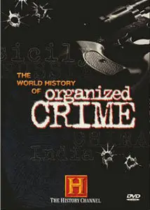 The World History of Organized Crime (History Channel, 2002)