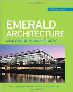 Emerald Architecture: Case Studies in Green Building (repost)
