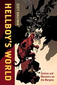 Hellboy's World: Comics and Monsters on the Margins (Repost)