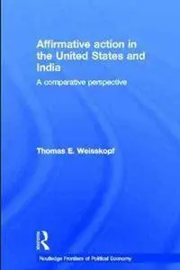 Affirmative Action in the United States and India: A Comparative Perspective