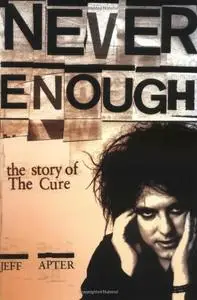 Never Enough: The Story of the Cure (Repost)
